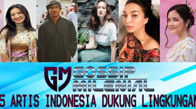 5 Artis Indonesia Dukung Lingkungan