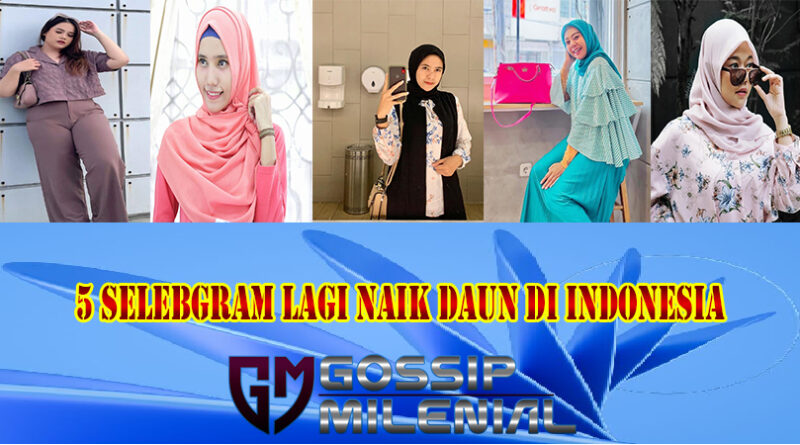 5 Selebgram Sedang Naik Daun Di Indonesia