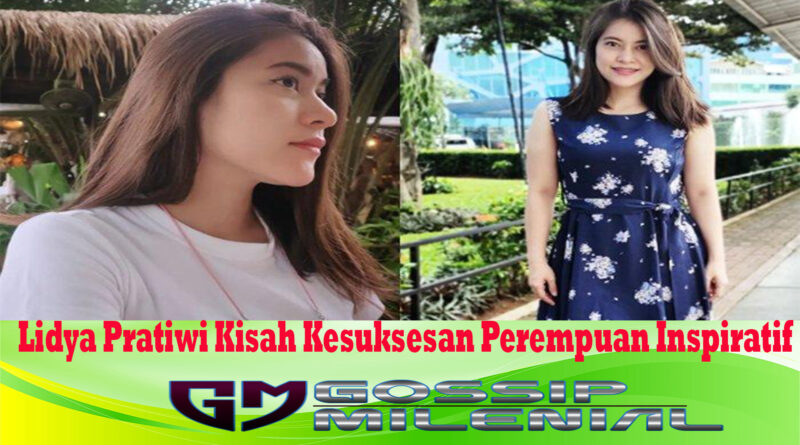 Lidya Pratiwi Kisah Kesuksesan Perempuan Inspiratif