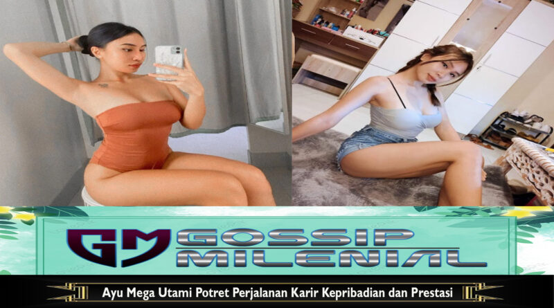 Ayu Mega Utami Potret Perjalanan Karir Kepribadian dan Prestasi