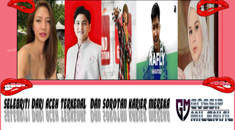 5 Selebriti dari Aceh