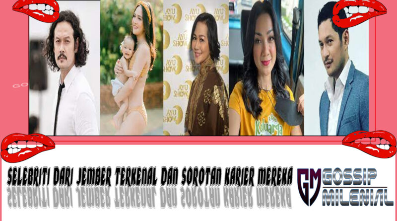 5 Selebriti dari Jember