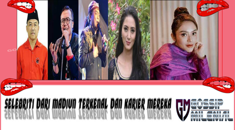 5 Selebriti dari Madiun