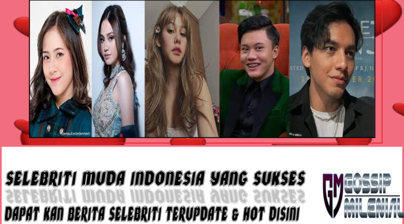 5 Selebriti Muda Indonesia