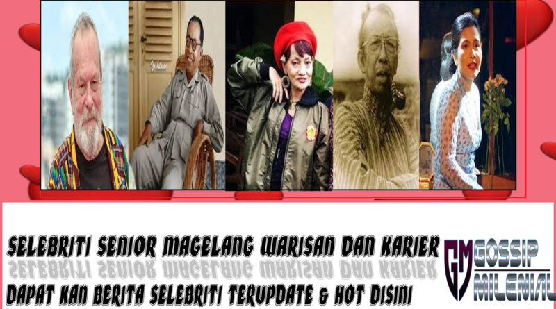 5 Selebriti Senior Magelang