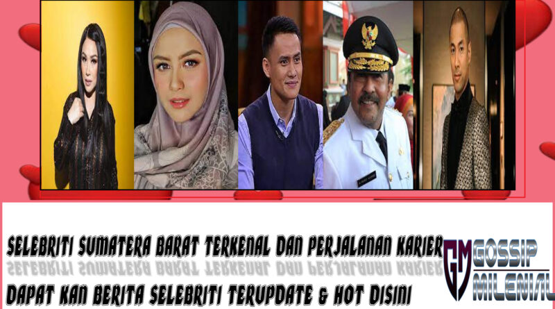 5 Selebriti Sumatera Barat