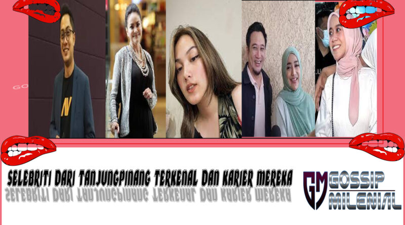5 Selebriti dari Tanjungpinang