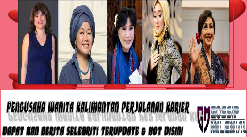 5 Pengusaha Wanita Kalimantan