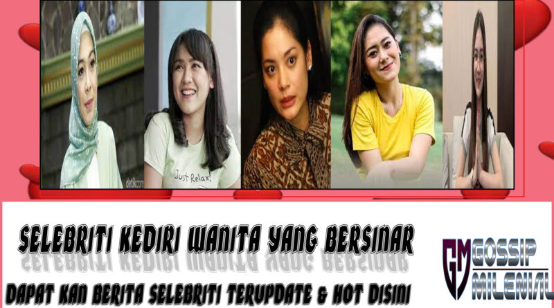 5 Selebriti Kediri Wanita