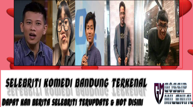 5 Selebriti Komedi Bandung