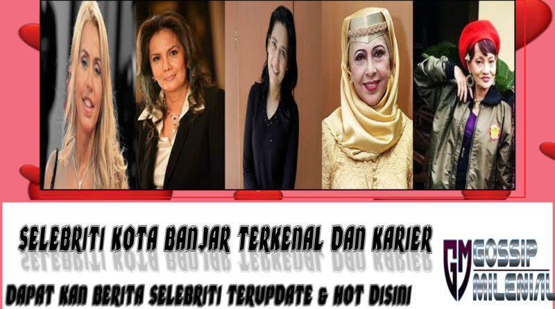 5 Selebriti Kota Banjar
