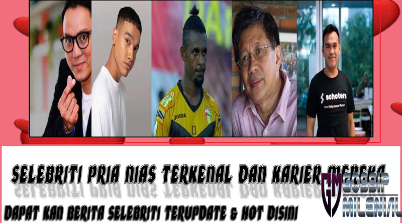 5 Selebriti Pria Nias