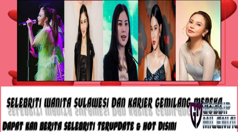 5 Selebriti Wanita Sulawesi