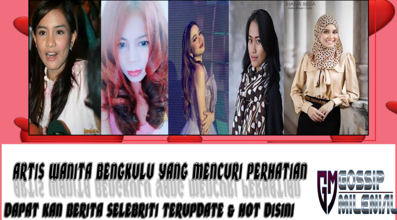 5 Artis Wanita Bengkulu