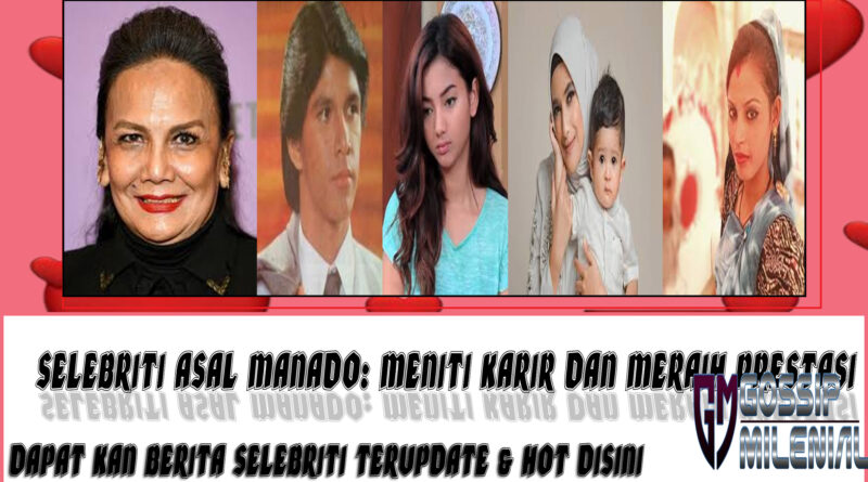 5 Selebriti Asal Manado